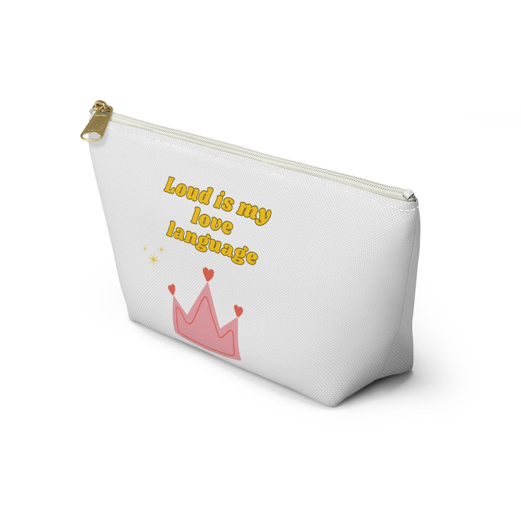 Loud is my Love Language Accessory Pouch