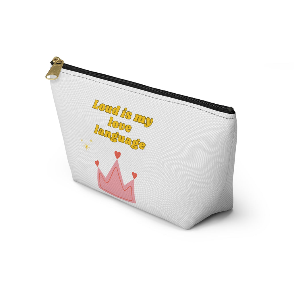 Loud is my Love Language Accessory Pouch