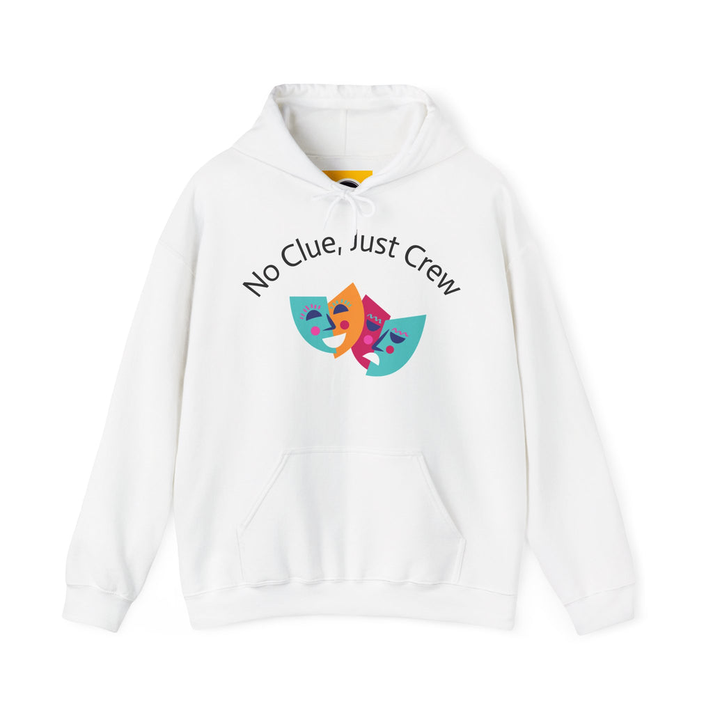 No Clue, Just Crew Hoodie - Unisex Heavy Blend Sweatshirt for Theatre Lovers, Gift for Drama Club, Cozy Performance Wear, Funny Play Apparel