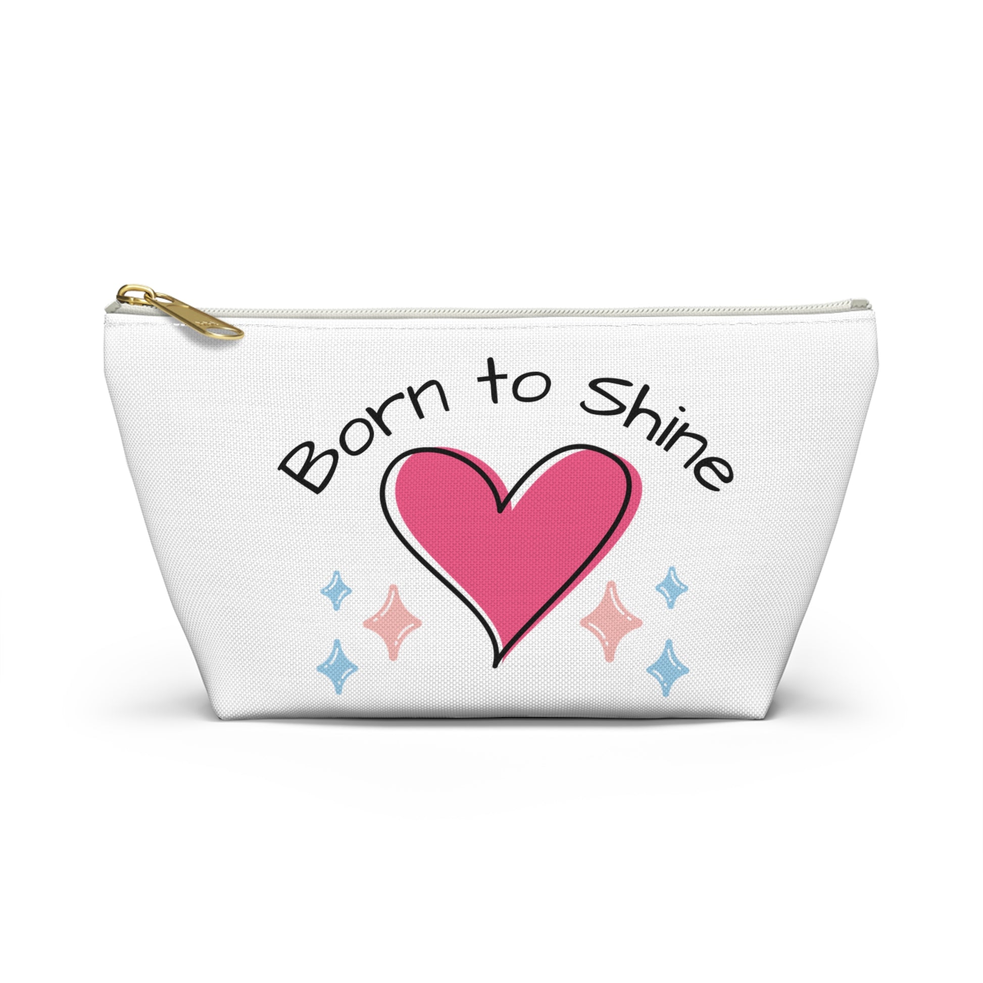 Heartfelt Accessory Pouch - Born to Shine, Makeup Bag, Gift for Her, Cute Tote, Travel Organizer, Everyday Use