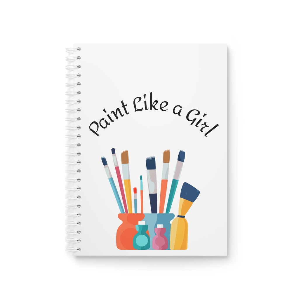 Artistic Spiral Notebook, Paint Like a Girl Journal, Sketchbook for Artists, Gift for Creatives, Writing Planner