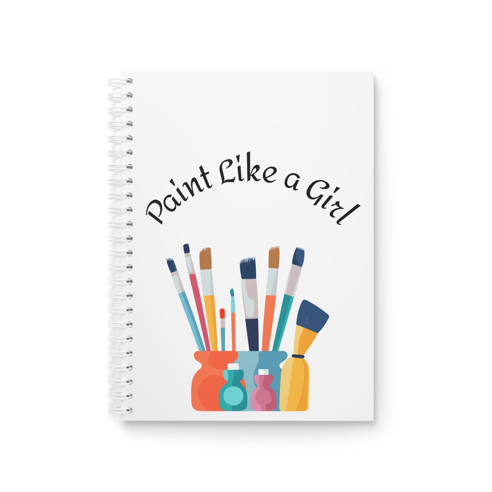 Artistic Spiral Notebook, Paint Like a Girl Journal, Sketchbook for Artists, Gift for Creatives, Writing Planner