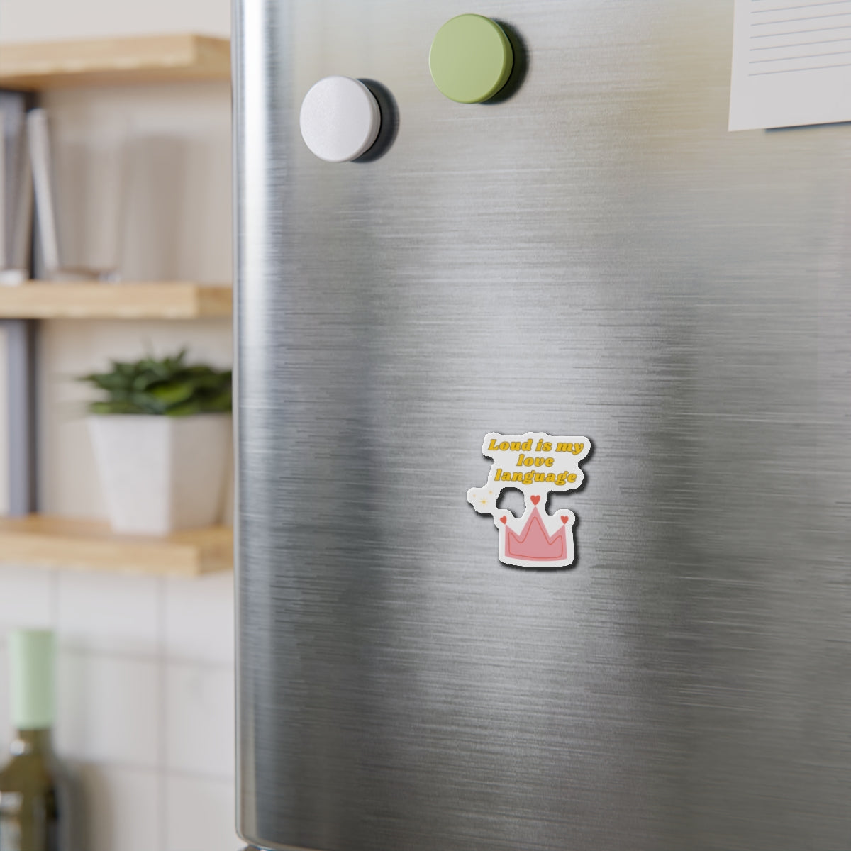 Loud Is My Love Language Die-Cut Magnet, Cute Fridge Magnet, Gift for Her, Home Decor, Personalized Gift, Fun Quote Decoration