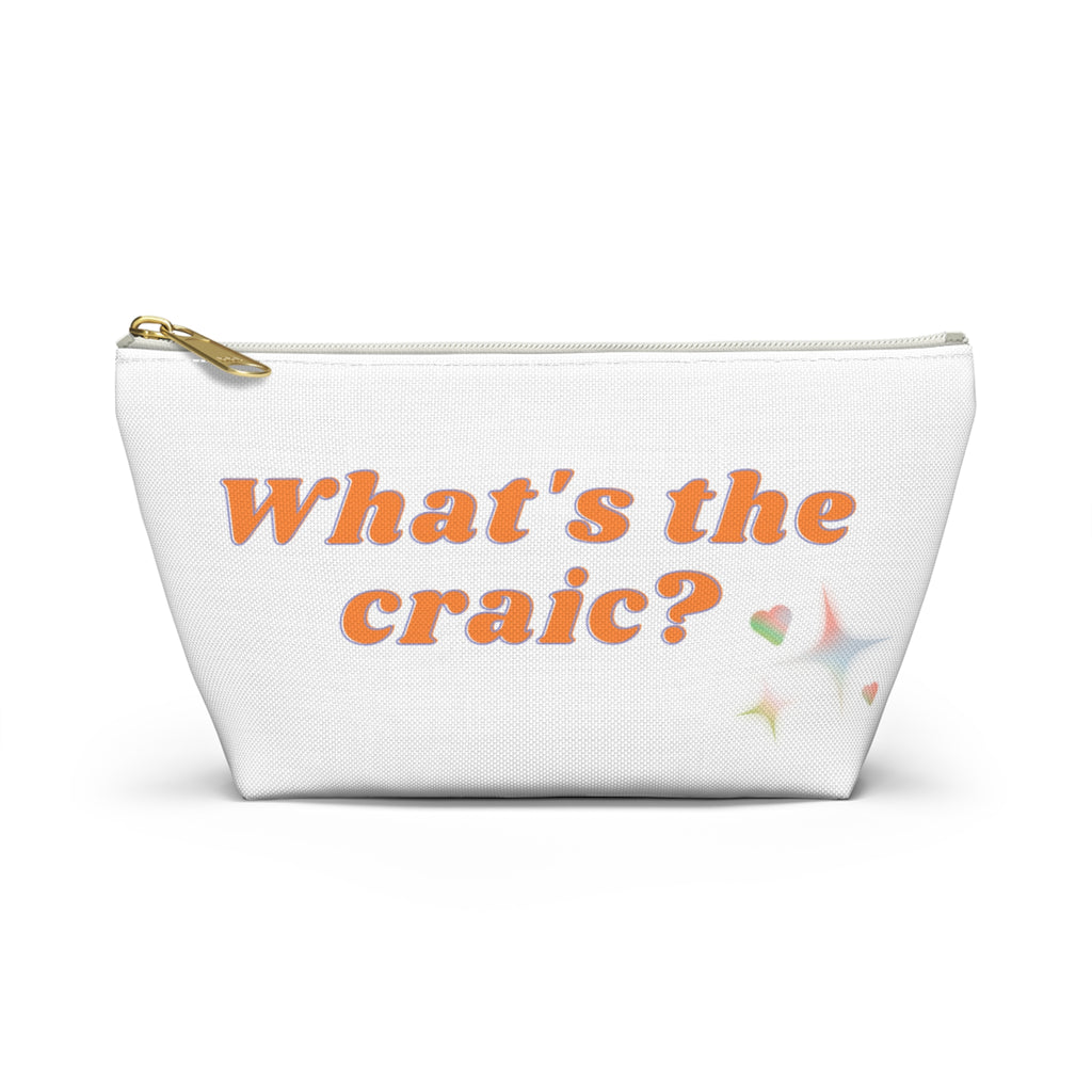 What's the Craic? Charming Accessory Pouch - Perfect for Organizing, Travel, Gifts, and Everyday Essentials, "What's the craic?", Cute Pouch
