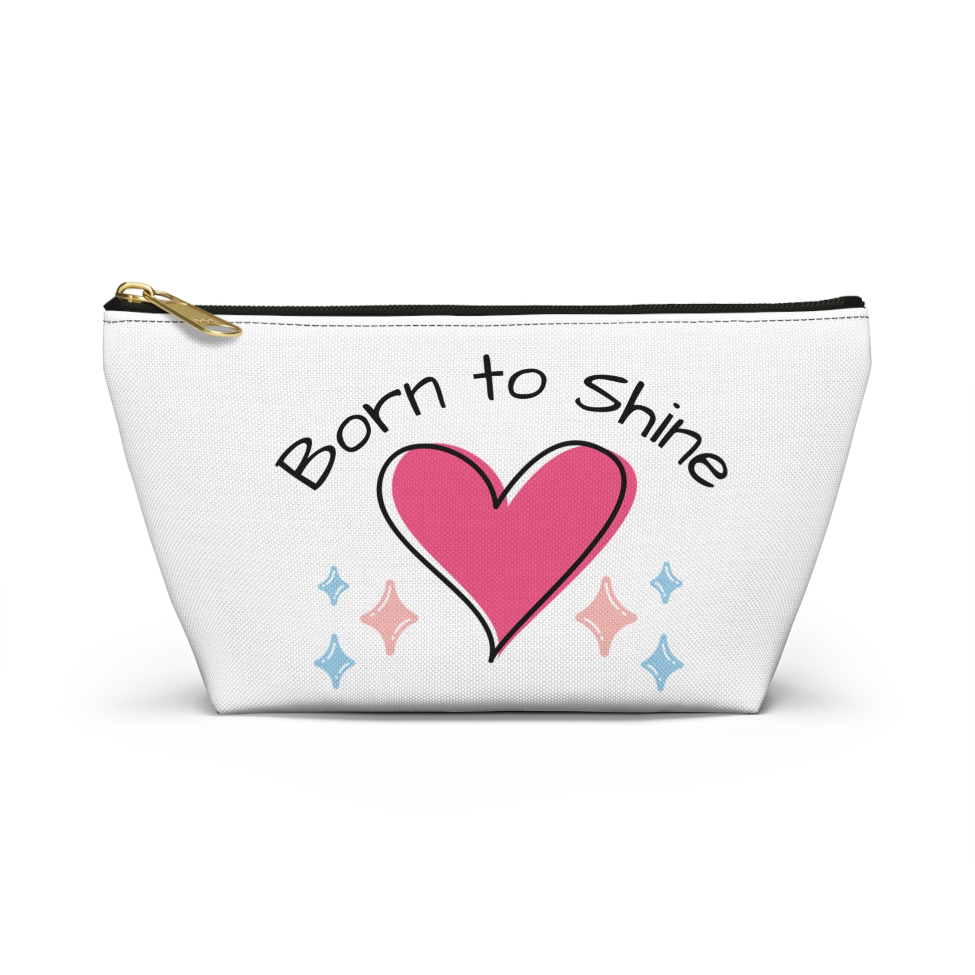 Heartfelt Accessory Pouch - Born to Shine, Makeup Bag, Gift for Her, Cute Tote, Travel Organizer, Everyday Use