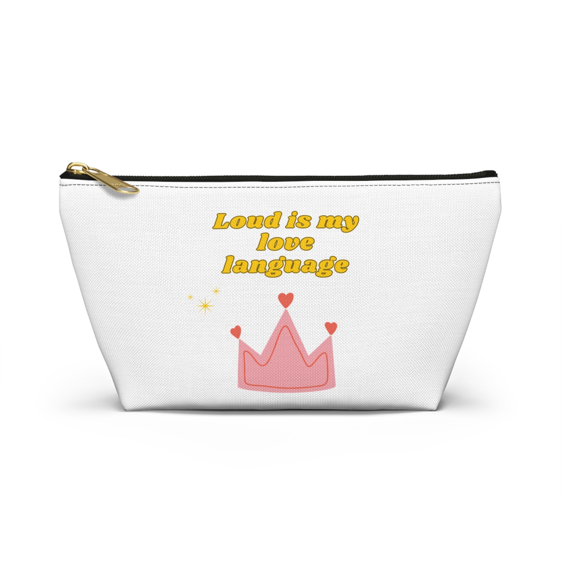 Loud is my Love Language Accessory Pouch