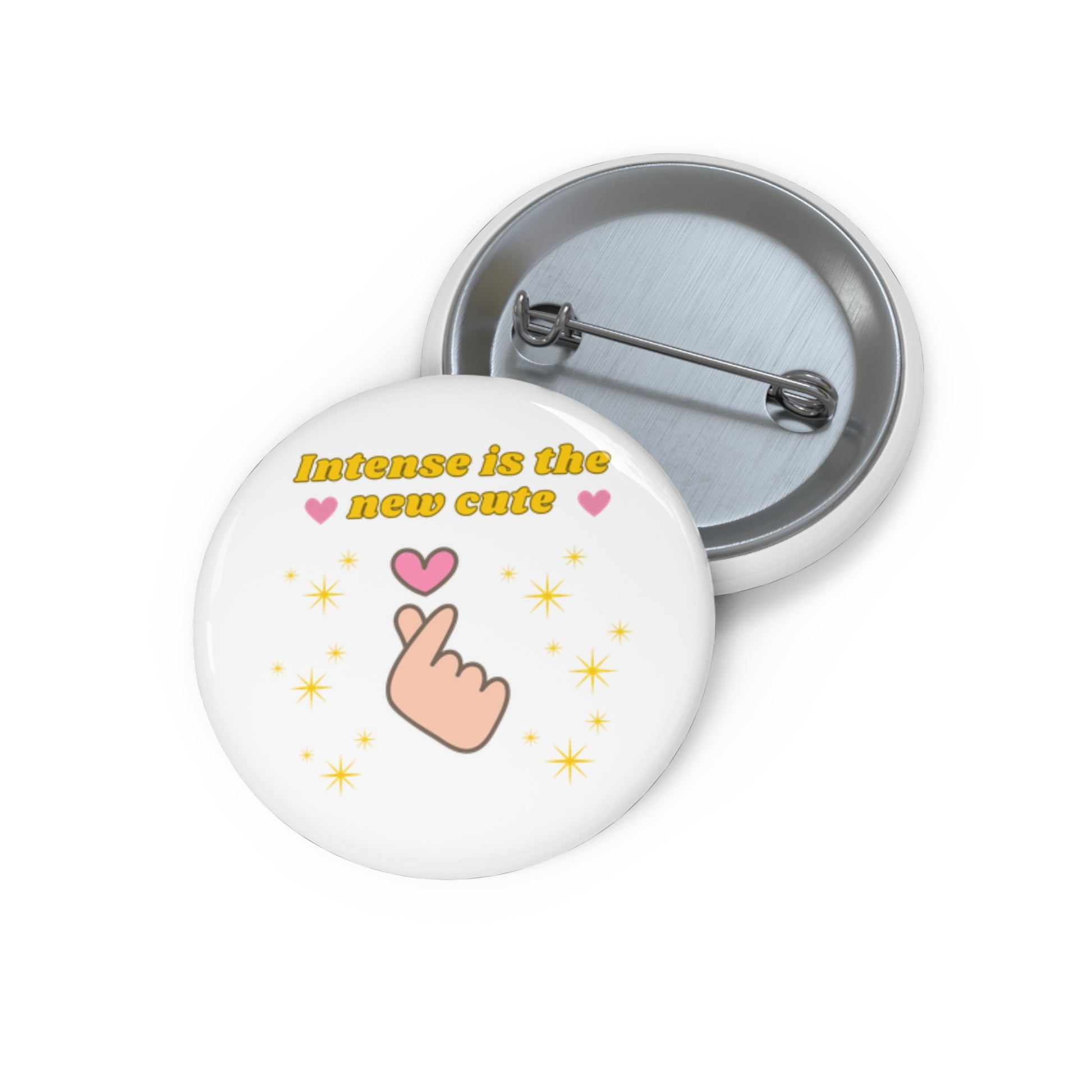 Custom Pin Buttons, Intense is the new Cute Pins, Stylish Brooches, Gift for Friends, Fun Accessories, Unique Party Favors